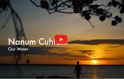 Nanum Cuhtahl - Our Water (Napranum)